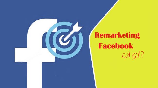 Remarketing Facebook là gì