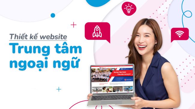 Cách Thiết Kế Website Trung Tâm Ngoại Ngữ Thu Hút Học Viên 1